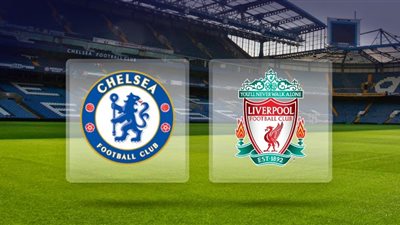 بث مباشر .. تشيلسي وليفربول في الدوري الانجليزي 