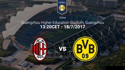 بث مباشر.. ميلان ودورتموند في الكأس الدولية للأبطال