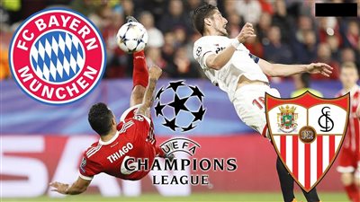 بث مباشر.. بايرن ميونيخ وإشبيلية في أبطال أوروبا