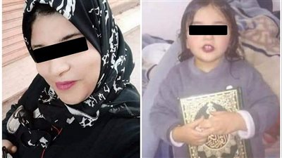  مُفاجآت مثيرة تكشف سر مقتل الطفلة مي على يد والدتها وعشيقها