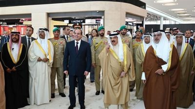 الرئيس السيسى يشارك الملك حمد بن عيسى فى افتتاح المبنى الجديد لمطار البحرين