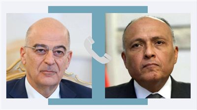 اتصال هاتفي.. سامح شكري يبحث مع وزير خارجية اليونان تطورات الأوضاع بالسودان