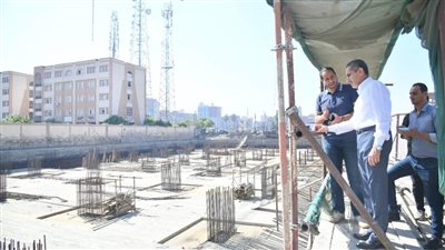 محافظ الغربية يتفقد إنشاءات مستشفى الأورام الجديد في طنطا