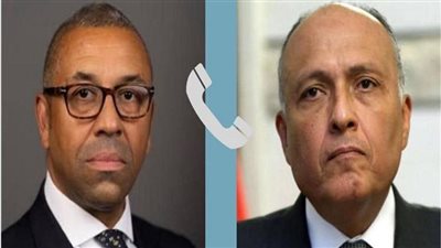 وزير الخارجية يناقش نظيره البريطاني تداعيات العدوان الإسرائيلي على قطاع غزة