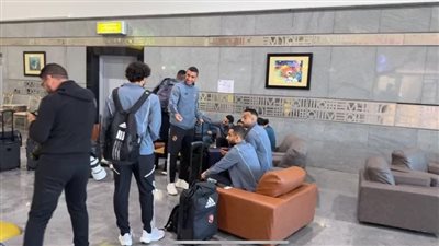 بعثة الأهلي تصل مطار القاهرة استعدادًا للسفر للسعودية لخوض كأس مصر 