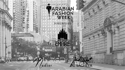 شركة The Fashion Empire تنظم Arabian Fashion Week في نيويورك سبتمبر المقبل