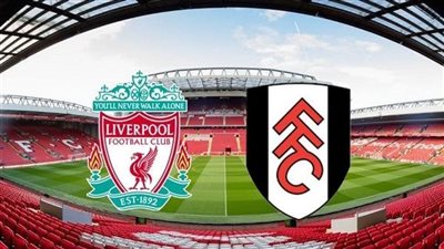 الموعد والقناة الناقلة والمعلق لمباراة ليفربول وفولهام في الدوري الإنجليزي الممتاز