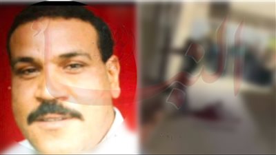 لحمي ودمي فداك.. لغز ذبح خمسيني موظف بالتضامن الإجتماعي في الأقصر 
