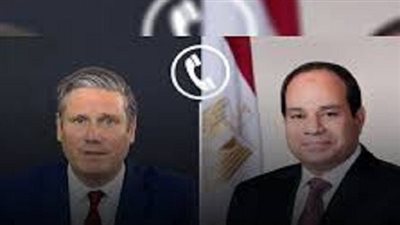 السيسي يتلقى اتصالا من رئيس وزراء بريطانيا لبحث العلاقات الثنائية والتطورات الإقليمية