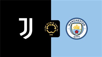 مونديال الأندية.. الموعد والقناة الناقلة لمواجهة مانشستر سيتى ويوفنتوس