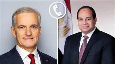 الرئيس السيسي يتلقى اتصالًا هاتفيًا من رئيس وزراء مملكة النرويج