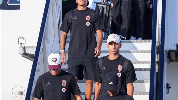 صورة من وصول بعثة النادى الأهلى