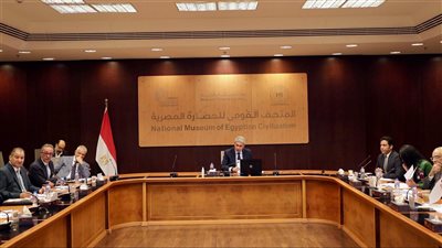 وزير السياحة والآثار يترأس اجتماع هيئة المتحف القومي للحضارة