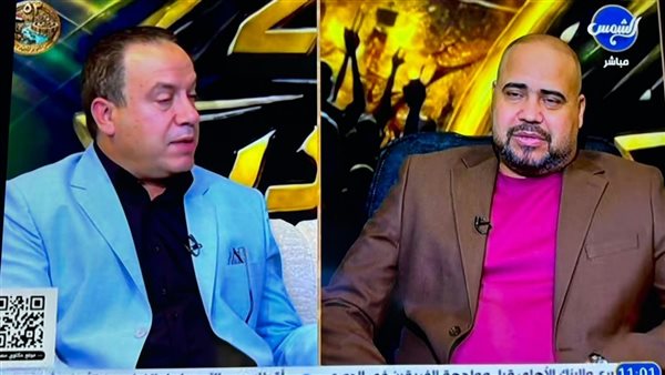 الإعلام أحمد البكري ومحمد الشاذلي 